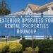 Exterior Upgrades for Rental Properties Roundup